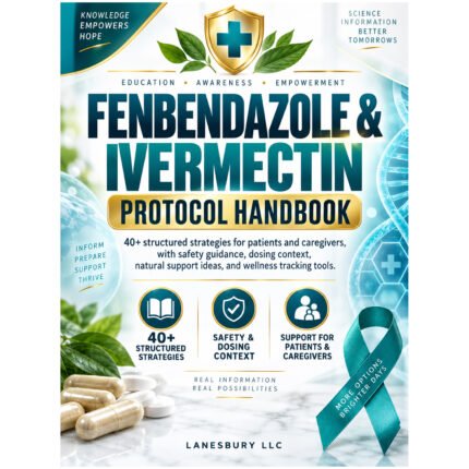 FENBENDAZOLE & IVERMECTIN PROTOCOL HANDBOOK